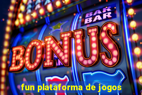 fun plataforma de jogos